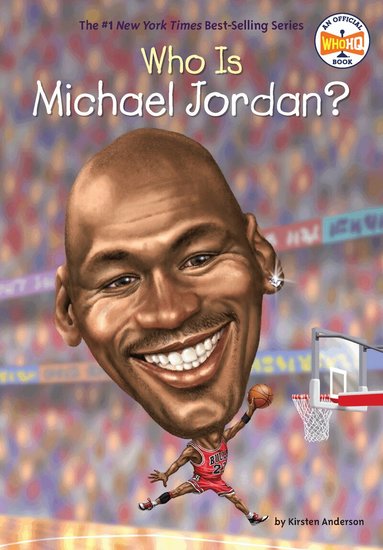 Kirsten Anderson, Who HQ - Who Is Michael Jordan?, Häftad
