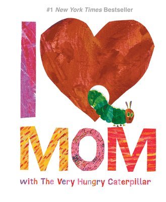 bokomslag I Love Mom With the Very Hungry Caterpillar