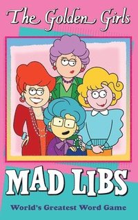 bokomslag The Golden Girls Mad Libs
