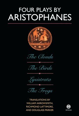 bokomslag Four Plays By Aristophanes; The Clouds; The Birds; Lysistrata;        The Frogs