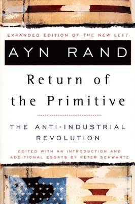 Ayn Rand - The Return of the Primitive, Häftad