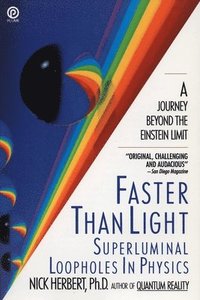 bokomslag Faster Than Light: Superluminal Loopholes in Physics
