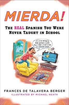 Mierda!: The Real Spanish You Were Never Taught in School 1