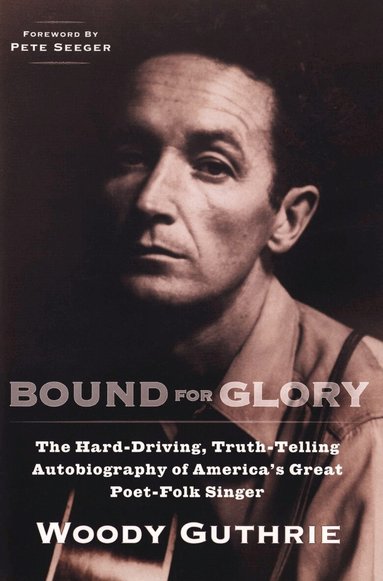 Woody Guthrie - Bound for Glory, Häftad