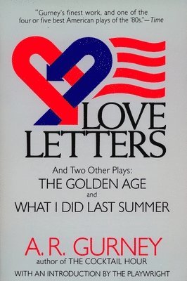 bokomslag Love Letters and Two Other Plays: The Golden Age, What I Did Last Summer