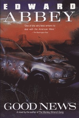Edward Abbey - Good News, Häftad