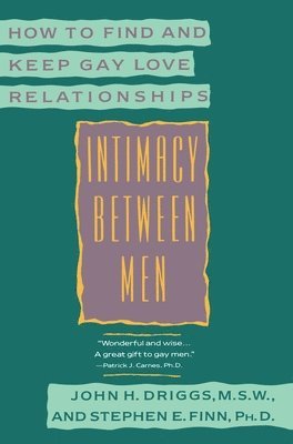 John H. Driggs, Stephen E. Finn - Intimacy Between Men, Häftad