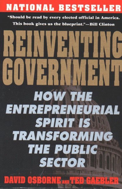 David Osborne, Ted Gaebler - Reinventing Government: The Five Strategies for Reinventing Government, Häftad
