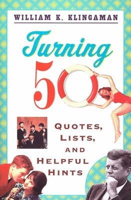 Turning 50: Quotes, Lists, and Helpful Hints 1