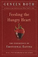 Feeding the Hungry Heart: The Experience of Compulsive Eating