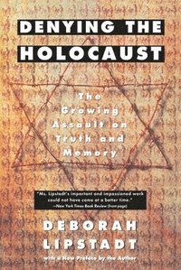 bokomslag Denying The Holocaust