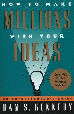 bokomslag How to Make Millions with Your Ideas