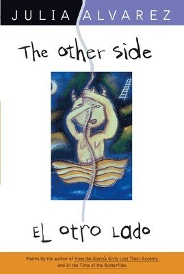 Julia Alvarez - The Other Side/El Otro Lado, Häftad