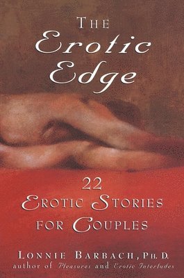 bokomslag The Erotic Edge: 22 Erotic Stories for Couples