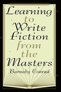 bokomslag Learning to Write Fiction from the Masters