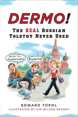 Edward Topol - Dermo!: The Real Russian Tolstoy Never Used, Häftad