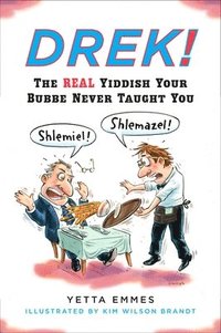 bokomslag Drek!: The Real Yiddish Your Bubbe Never Taught You
