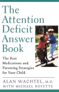 bokomslag The Attention Deficit Answer Book