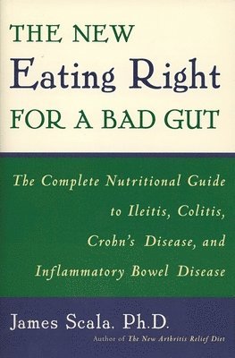 New Eating Right for a Bad Gut 1