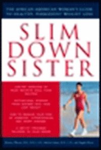 bokomslag Slim Down Sister: The African-American Woman's Guide to Healthy, Permanent Weight Loss