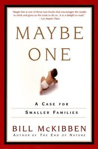 bokomslag Maybe One: A Case for Smaller Families