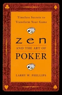 bokomslag Zen And The Art Of Poker