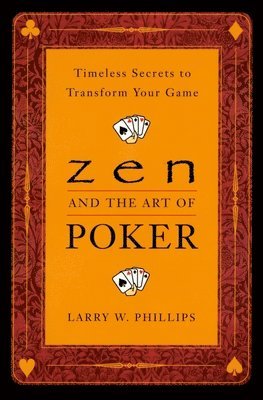 Zen And The Art Of Poker
