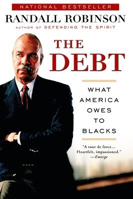 bokomslag The Debt: What America Owes to Blacks
