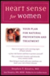 bokomslag Heart Sense for Women: Your Plan for Natural Prevention and Treatment