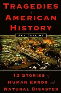 bokomslag Tragedies of American History