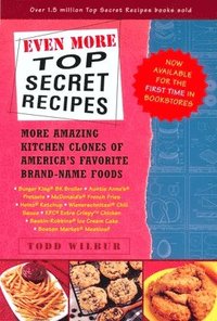 bokomslag Even More Top Secret Recipes: More Amazing Kitchen Clones of America's Favorite Brand-Name Foods