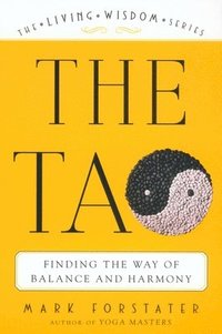 bokomslag The Tao: Finding the Way of Balance and Harmony