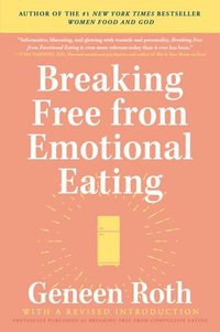 bokomslag Breaking Free From Emotional Eating