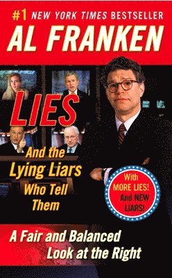 bokomslag Lies: And the Lying Liars Who Tell Them: A Fair and Balanced Look at the Right