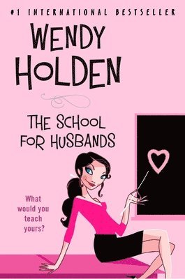 Wendy Holden - The School for Husbands, Häftad