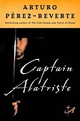 Arturo Perez-Reverte - Captain Alatriste, Häftad