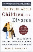 Robert E. Emery, Robert E Emery - Truth About Children and Divorce, Häftad