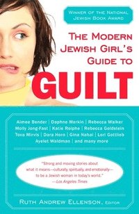 bokomslag The Modern Jewish Girl's Guide to Guilt