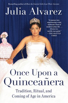 Julia Alvarez - Once Upon a Quinceanera, Häftad