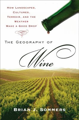 bokomslag The Geography of Wine