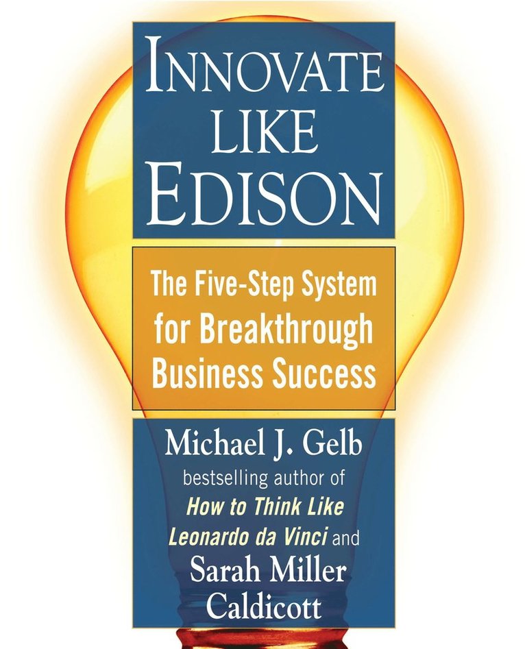 Michael J. Gelb, Sarah Miller Caldicott - Innovate Like Edison, Häftad