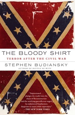 bokomslag The Bloody Shirt: Terror After the Civil War