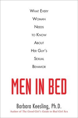 bokomslag Men in Bed: What Every Woman Needs to Know about Her Guy's Sexual Behavior