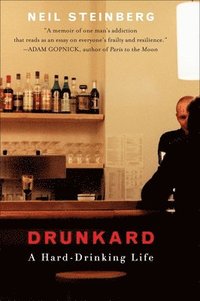 bokomslag Drunkard: A Hard-Drinking Life