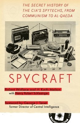 Spycraft: The Secret History of the Cia's Spytechs, from Communism to Al-Qaeda 1