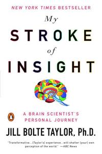 bokomslag My Stroke of Insight: A Brain Scientist's Personal Journey