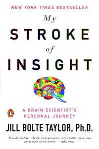 bokomslag My Stroke Of Insight: A Brain Scientist's Personal Journey (Q)