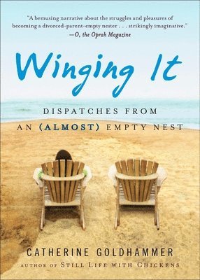 Winging It: Dispatches from an (Almost) Empty Nest 1