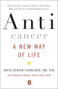 bokomslag Anticancer: A New Way of Life