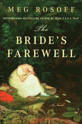 Meg Rosoff - The Bride's Farewell, Häftad